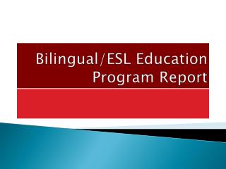 Bilingual/ESL Education Program Report