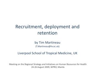 Recruitment, deployment and retention