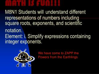 We have come to ZAPP the Powers from the Earthlings
