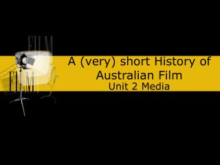 A (very) short History of Australian Film