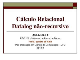 Cálculo Relacional Datalog não-recursivo