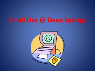 Email Use @ Deep Springs