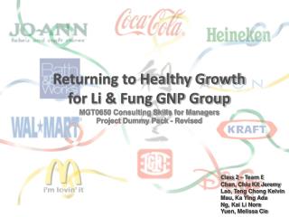 Returning to Healthy Growth for Li &amp; Fung GNP Group MGT0650 Consulting Skills for Managers