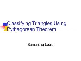 Classifying Triangles Using Pythagorean Theorem