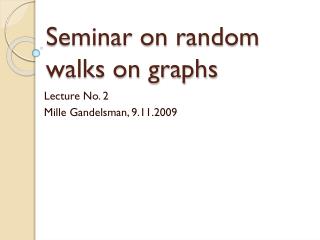 Seminar on random walks on graphs