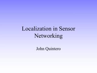 Localization in Sensor Networking