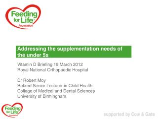 Addressing the supplementation needs of the under 5s