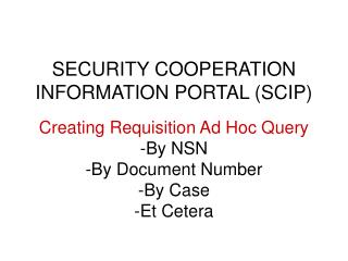 SECURITY COOPERATION INFORMATION PORTAL (SCIP)