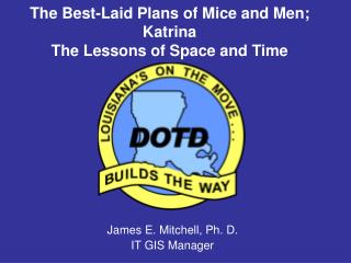 The Best-Laid Plans of Mice and Men; Katrina The Lessons of Space and Time
