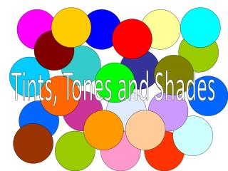 Tints, Tones and Shades