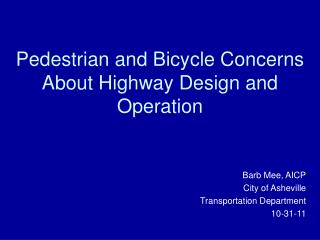 Pedestrian and Bicycle Concerns About Highway Design and Operation