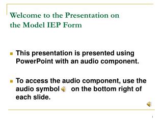 Welcome to the Presentation on the Model IEP Form