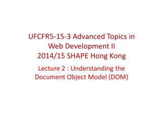 Lecture 2 : Understanding the Document Object Model (DOM)