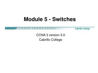 Module 5 - Switches