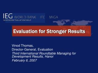 Evaluation for Stronger Results