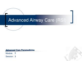 Advanced Airway Care (RSI)