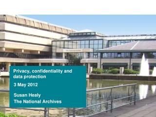 Privacy, confidentiality and data protection