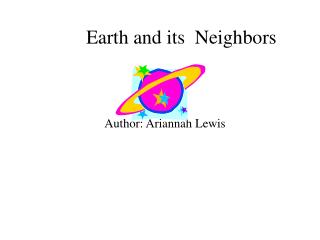 Earth and its Neighbors