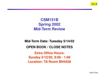 CSM151B Spring 2002 Mid-Term Review