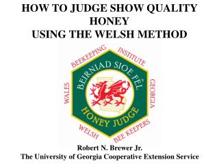 HOW TO JUDGE SHOW QUALITY HONEY USING THE WELSH METHOD