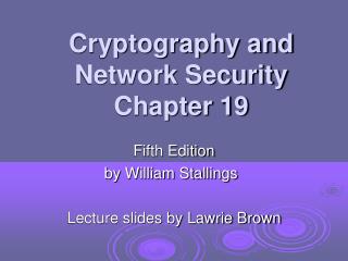 Cryptography and Network Security Chapter 19