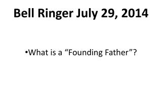 Bell Ringer July 29, 2014