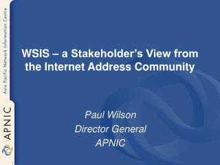 WSIS – a Stakeholder’s View from the Internet Address Community