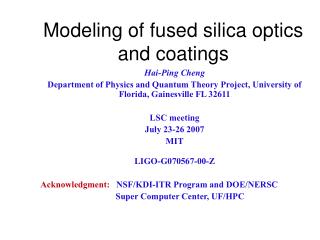 Modeling of fused silica optics and coatings