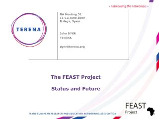 The FEAST Project Status and Future