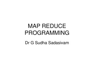 MAP REDUCE PROGRAMMING