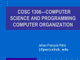 COSC 1306 COMPUTER LITERACY FOR SCIENCE MAJORS