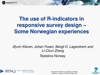 The use of R-indicators in responsive survey design – Some Norwegian experiences