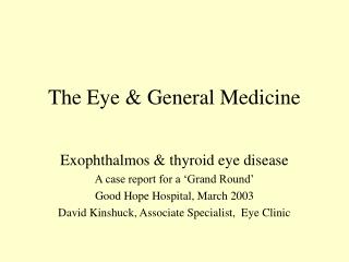 The Eye &amp; General Medicine
