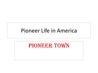 Pioneer Life in America