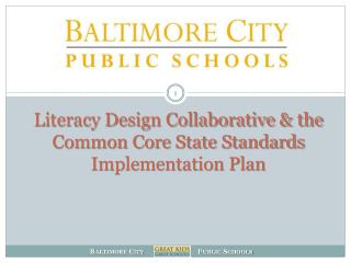 Literacy Design Collaborative &amp; the Common Core State Standards Implementation Plan