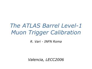 The ATLAS Barrel Level-1 Muon Trigger Calibration