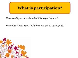 What is participation?