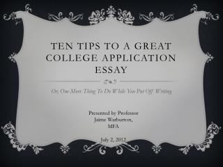 Ten Tips to a Great College Application Essay