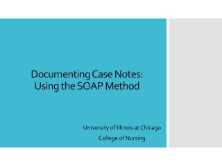 Documenting Case Notes: Using the SOAP Method