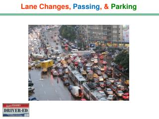 Lane Changes, Passing , &amp; Parking