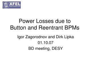 Power Losses due to Button and Reentrant BPMs