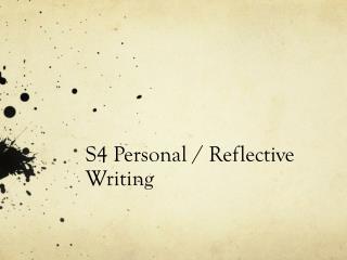 S4 Personal / Reflective Writing
