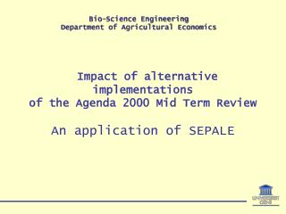 Impact of alternative implementations of the Agenda 2000 Mid Term Review