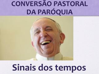 CONVERSÃO PASTORAL DA PARÓQUIA