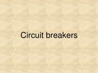 Circuit breakers