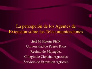 La percepción de los Agentes de Extensión sobre las Telecomunicaciones