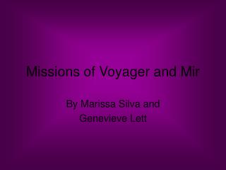Missions of Voyager and Mir