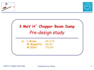 3 MeV H - Chopper Beam Dump Pre-design study