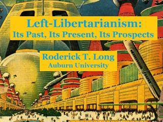 What I do NOT mean by “left-libertarianism”