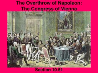 The Overthrow of Napoleon: The Congress of Vienna